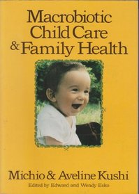 Macrobiotic Child Care and Family Health