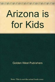 Arizona is for Kids
