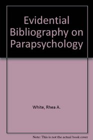 Evidential Bibliography on Parapsychology