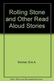 The Rolling Stone & Other Read Aloud Stories