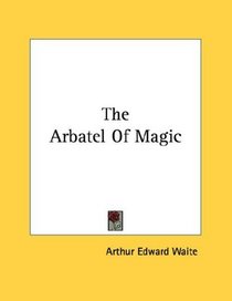 The Arbatel Of Magic