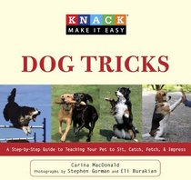 Knack Dog Tricks: A Step-by-Step Guide to Teaching Your Pet to Sit, Catch, Fetch, & Impress (Knack: Make It easy)