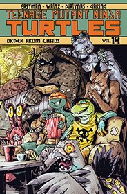 Teenage Mutant Ninja Turtles Volume 14: Order From Chaos
