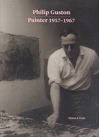 Philip Guston: Painter 1957-1967