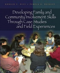 Developing Family and Community Involvement Skills Through Case Studies and Field Experiences
