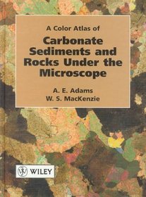 A Color Atlas of Carbonate Sediments and Rocks Under the Microscope