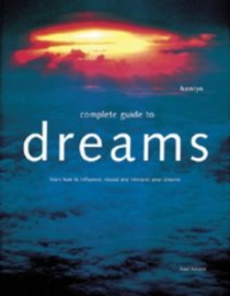 The Complete Guide to Dreams