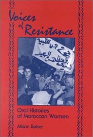Voices of Resistance: Oral Histories of Moroccan Women (Suny Series in Oral and Public History)