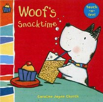 Woof's Snacktime: Woof touch-and-feel