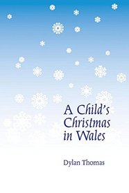 A Child's Christmas in Wales (New Edition)