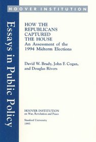 How the Republicans Captured the House: An Assessment of the 1994 Midterm Elections (Essays in Public Policy)