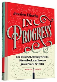 In Progress: See Inside a Lettering Artist's Sketchbook and Process, from Pencil to Vector