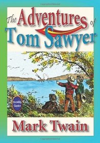 The Adventures of Tom Sawyer: Unabridged and Illustrated