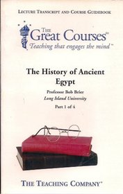 The History of Ancient Egypt. Lecture Transcript and Course Guidebook (4 volumes)