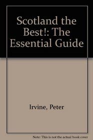 Scotland the Best!: The Essential Guide