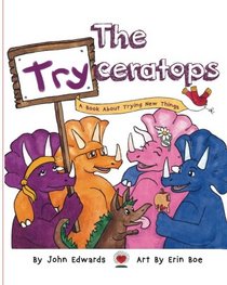 The Tryceratops: A book about trying new things