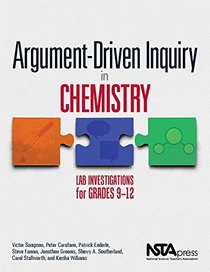 Argument-Driven Inquiry in Chemistry: Lab Investigations for Grades 9-12 - PB349X2