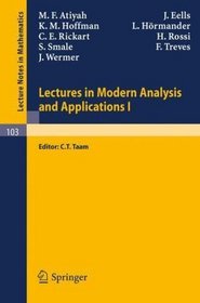 Lectures in Modern Analysis and Applications I (Lecture Notes in Mathematics) (No. 1)