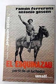 El esquinazau: Perfil de un luchador (Unali ensayo) (Spanish Edition)