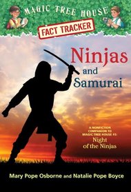 Magic Tree House Fact Tracker #30: Ninjas and Samurai: A Nonfiction Companion to Magic Tree House #5: Night of the Ninjas (A Stepping Stone Book(TM))