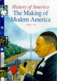 The History of America: the Making of Modern America 1948-76 (History of America)