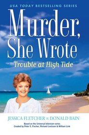 Trouble at High Tide (Murder, She Wrote, Bk 37)