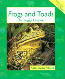 Frogs and Toads: The Leggy Leapers (Animals in Order)