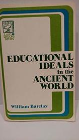 Educational Ideals in the Ancient World (Twin Brooks Ser.)
