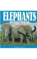 Elephants: Elephant Magic for Kids (Animal Magic for Kids)