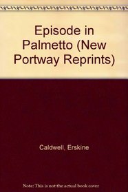 Episode in Palmetto (New Portway Reprints)