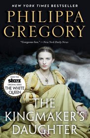 The Kingmaker's Daughter (Cousins' War, Bk 4)