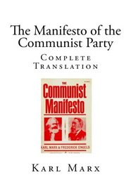 The Manifesto of the Communist Party: Complete Translation