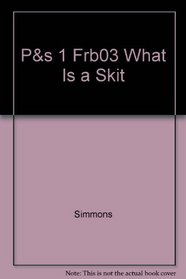 P&s 1 Frb03 What Is a Skit