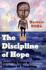 The Discipline of Hope: Learning from a Lifetime of Teaching