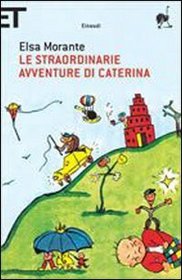 Le Straordinarie Avventure DI Caterina (Italian Edition)