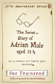 The Secret Diary of Adrian Mole Aged 13 3/4 30th Anniversary Ed: 30th Anniversary Edition