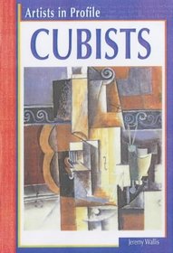 Cubists (Artists in Profile)
