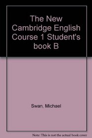 The New Cambridge English Course 1 Student's book B