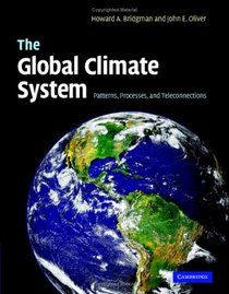 The Global Climate System: Patterns, Processes, and Teleconnections