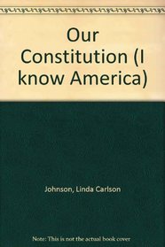 Our Constitution (I Know America (Turtleback))