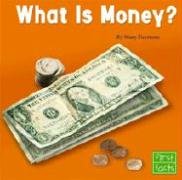 What Is Money? (First Facts)