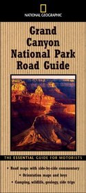 National Geographic Road Guide to Grand Canyon National Park (National Park Road Guide)