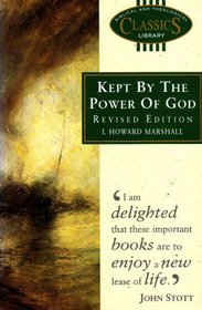 Btcl/Kept by the Power of God: (Biblical & Theological Classics Library)