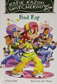 Bad Rap (Katie Kazoo, Switcheroo)