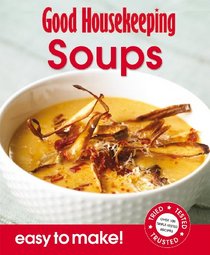 Easy to Make! Soups (Good Housekeeping Easy to Make)
