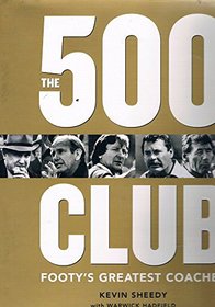 The 500 Club: The Men Who Played or Coached Over 500 AFL Games
