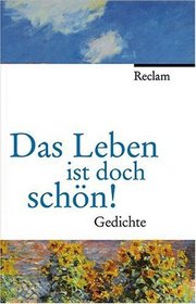 Das Leben ist doch schn!