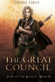 The Great Council: (Path of the Ranger Book 10)