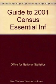 A Guide to the 2001 Census: Essential Information for Gaining Business Advantage