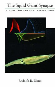 The Squid Giant Synapse: A Model for Chemical Transmission